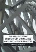 Cover of The Application of Contracts in Engineering and Construction Projects