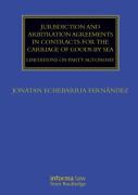 Cover of Jurisdiction and Arbitration Agreements in Contracts for the Carriage of Goods by Sea: Limitations on Party Autonomy