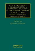 Cover of Construction Arbitration and Alternative Dispute Resolution: Theory and Practice around the World
