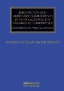 Cover of Jurisdiction and Arbitration Agreements in Contracts for the Carriage of Goods by Sea: Limitations on Party Autonomy