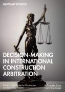 Cover of Decision-making in International Construction Arbitration