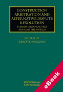Cover of Construction Arbitration and Alternative Dispute Resolution: Theory and Practice around the World (eBook)