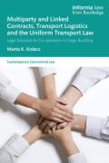 Cover of Multiparty and Linked Contracts, Transport Logistics and the Uniform Transport Law: Legal Solutions for Co-operation in Cargo Bundling