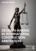 Cover of Decision-making in International Construction Arbitration