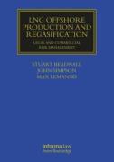 Cover of LNG Offshore Production and Regasification: Legal and Commercial Risk Management