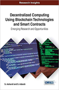 Cover of Decentralized Computing Using Blockchain Technologies and Smart Contracts: Emerging Research and Opportunities
