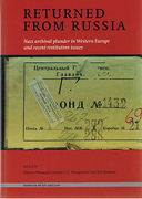 Cover of Returned from Russia: Nazi Archival Plunder from Western Europe and Recent Restitution Issues