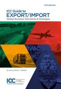 Cover of ICC Guide to Export/Import: Global Standards for International Trade