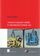 Cover of Towards Corporate Liability in International Criminal Law