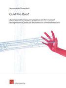 Cover of Quid Pro Quo? A comparative law perspective on the mutual recognition of judicial decisions in criminal matters