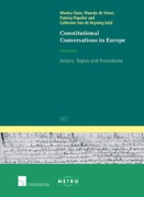 Cover of Constitutional Conversations in Europe: Actors, Topics and Procedures