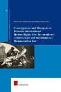 Cover of Convergences and Divergences Between International Human Rights Law, International Criminal Law and International Humanitarian Law