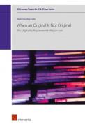 Cover of When an Original is Not Original: The Originality Requirement in Belgian Law