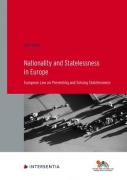 Cover of Nationality and Statelessness in Europe: European Law on Preventing and Solving Statelessness