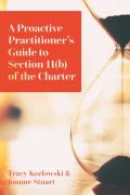 Cover of A Proactive Practitioner&#8217;s Guide to Section 11(b) of the Charter