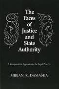 Cover of The Faces of Justice and State Authority: A Comparative Approach to the Legal Process