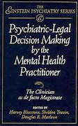 Cover of Psychiatric-legal Decision Making by the Mental Health Practitioner