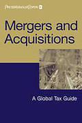 Cover of Mergers and Acquisitions: A Global Tax Guide