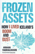 Cover of Frozen Assets: How I Lived Iceland's Boom and Bust