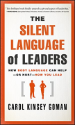 Cover of The Silent Language of Leaders: How Body Language Can Help--or Hurt--How You Lead
