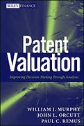 Cover of Patent Valuation: Improving Decision Making Through Analysis