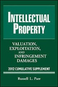 Cover of Intellectual Property: Valuation, Infringement and Joint Venture Strategies: 2012 Supplement