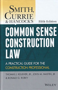 Cover of Smith, Currie & Hancock's Common Sense Construction Law: A Practical Guide for the Construction Professional