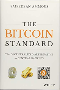 Cover of The Bitcoin Standard: The Decentralized Alternative to Central Banking