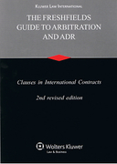 Cover of The Freshfields Guide to Arbitration and ADR: Clauses in International Contracts