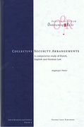 Cover of Collective Security Arrangements: A Comparative Study of Dutch, English and German Law
