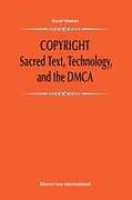 Cover of Copyright: Sacred Text, Technology, and the DMCA