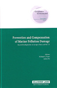 Cover of Prevention and Compensation of Marine Pollution Damage: Recent Developments in Europe, China and the US