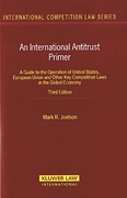 Cover of An International Antitrust Primer: A Guide to the Operation of United States, European Union, and Other Key Competition Laws in the Global Economy