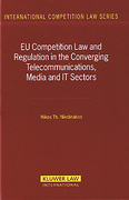 Cover of EU Competition Law and Regulation in the Converging Telecommunications, Media and IT Sectors