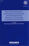 Cover of Restrictive Covenants in Employment Contracts and Other Mechanisms for Protection of Corporate Confidential Information