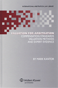 Cover of Valuation for Arbitration: Compensation Standards, Valuation Methods and Expert Evidence