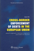 Cover of Cross Border Enforcement Of Debts in the European Union: Default Judgments, Summary Judgments and orders for Payment