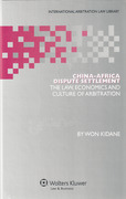 Cover of China-Africa Dispute Settlement: The Law, Economics and Culture of Arbitration