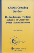 Cover of Charity Crossing Borders: The Fundamental Freedoms' Influence on Charity and Donor Taxation in Europe