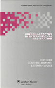 Cover of Guerrilla Tactics in International Arbitration: Ethics, Practice and Remedies