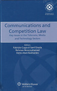 Cover of Communications and Competition Law: Key Issues in the Telecoms, Media and Technology Sectors