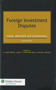 Cover of Foreign Investment Disputes: Cases, Materials and Commentary