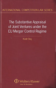 Cover of The Substantive Appraisal of Joint Ventures Under the EU Merger Control Regime