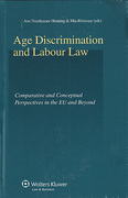 Cover of Age Discrimination and Labour Law: Comparative and Conceptual Perspectives in the EU and Beyond