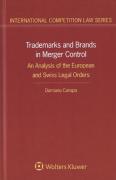 Cover of Trademarks and Brands in Merger Control: An Analysis of the European and Swiss Legal Orders