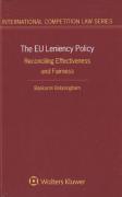 Cover of The EU Leniency Policy: Reconciling Effectiveness and Fairness