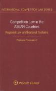 Cover of Competition Law in the ASEAN Countries: Regional Law and National Systems