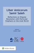 Cover of Liber Amicorum Samir Saleh: Reflections on Dispute Resolution with Particular Emphasis on the Arab World