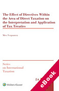 Cover of The Effect of Directives Within the Area of Direct Taxation on the Interpretation and Application of Tax Treaties (eBook)