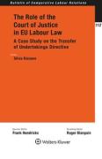 Cover of The Role of the Court of Justice in EU Labour Law: A Case Study on the Transfer of Undertakings Directive